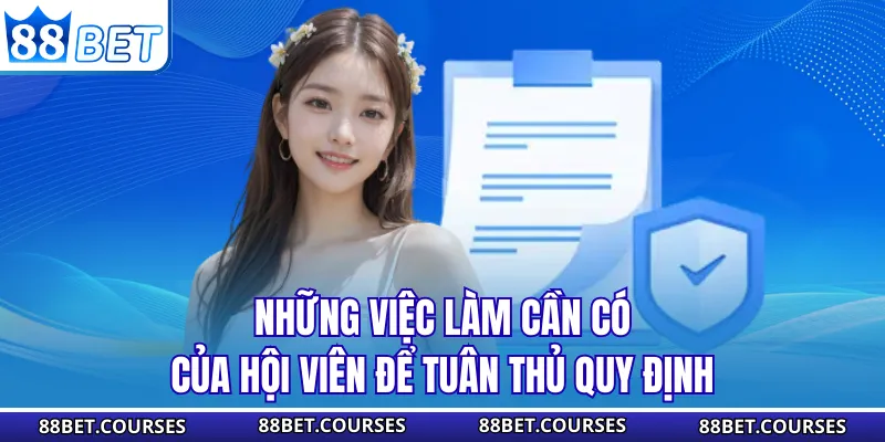 Những việc làm cần có của hội viên để tuân thủ quy định